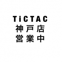 TiCTAC神戸店営業中！