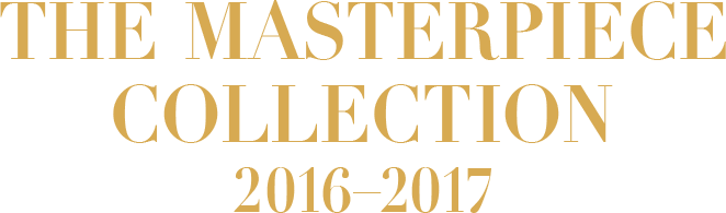 THE Masterpiece COLLECTION 2016–2017