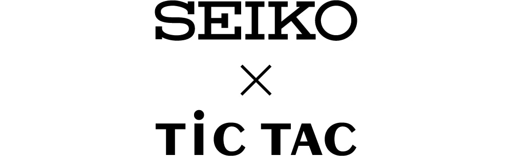SEIKO×TiCTAC(セイコー×チックタック)