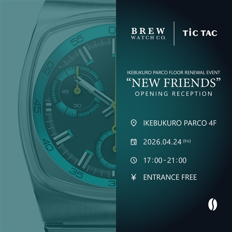 腕時計多数出品者 BREW WATCH CO.】日本未発売モデルを先行発売＆池袋パルコリニューアル