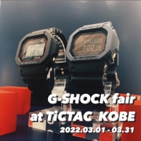 G-SHOCK fair！【TiCTACミント神戸店】