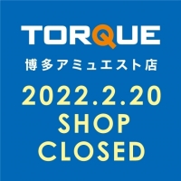 【TORQUE博多店】営業終了のお知らせ