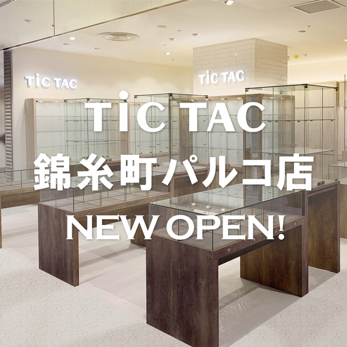 TiCTAC錦糸町パルコ店　3月16日(土) NEWオープン！