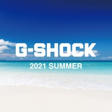 【G-SHOCK】2021 SUMMER フェア開催